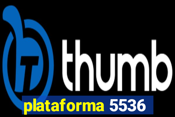 plataforma 5536